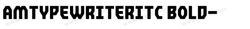 AmTypewriterITC Bold字体转换